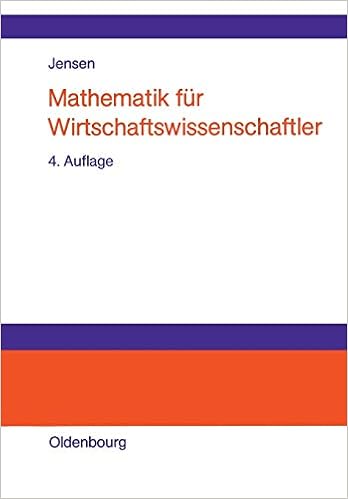Mathematik Fur Wirtschaftswissenschaftler Vorlesungsbegleittext Zu Vorkurs Lineare Algebra Und Analysis Amazon De Jensen Uwe Bucher