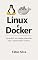 Livro Linux e Docker: Aprenda 2 tecnologias essenciais para o administrador moderno