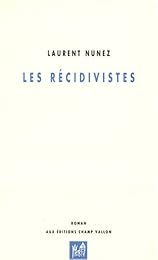 Les  récidivistes