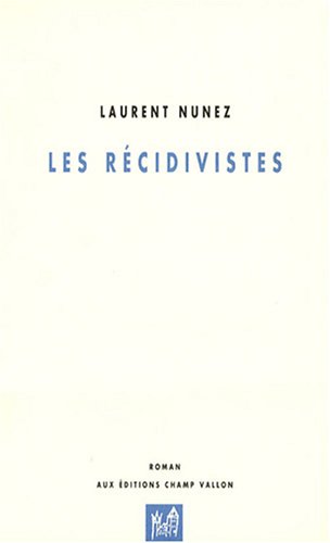 Les  récidivistes