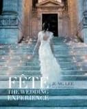 Fête: The Wedding Experience by Jung; Boyes, Kathleen Lee