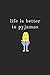 Life Is Better In Pyjamas: Banana Pyjamas Composition Note Book Journal by NotesGo NotesFlow