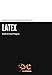 Rédigez des documents de qualité en LaTeX by