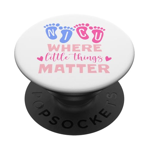 NICU Where Little Things Matter PopSockets Adhesive PopGrip
