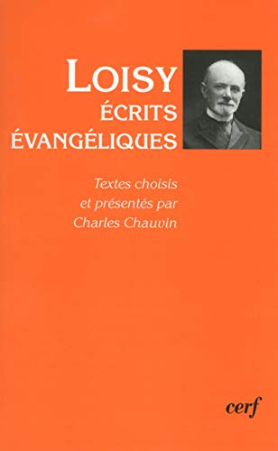 Loisy : Ecrits évangéliques by Charles Chauvin