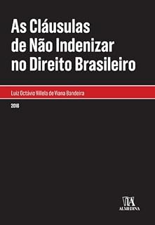 Livro As Cláusulas de Não Indenizar no Direito Brasileiro (Monografias)