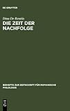 Die Zeit der Nachfolge : Zur Interdependenz Von "Imitatio Christi" und "Imitatio Auctorum" Im 12.-16. Jahrhundert, De Rentiis, Dina, 3484522739