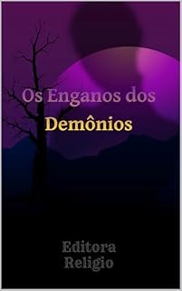 Livro Os Enganos dos Demônios: Como um Médico do Século XVI Desafiou a Inquisição com Ciência e Compaixão