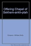 The Offering Chapel of Sekhemankhptah in the Museum of Fine Arts, Boston by