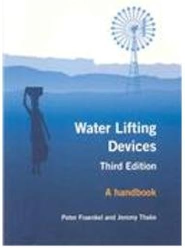 Download Water Lifting Devices: A Handbook for Users and Choosers PDF