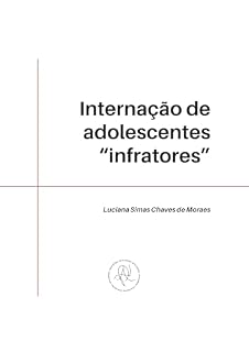 Livro Internação de adolescentes “infratores”