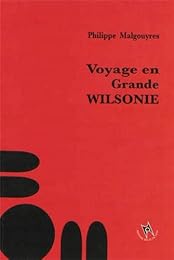 Voyage en Grande Wilsonie