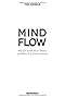 MINDFLOW: Wie Sie durch Nicht-Wollen und Nicht-Tun alles erreichen