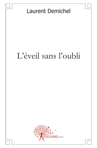 L' éveil sans l'oubli