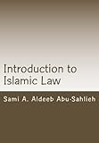 Introduction to Islamic Law: Foundation, sources and principles by Sami A. Aldeeb Abu-Sahlieh, Felix J. Phiri