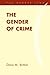 The Gender of Crime (Gender Lens)