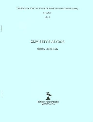 Omm Sety's Abydos: 3 (SSEA Publication)