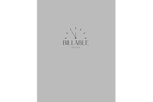Billable Hours: Time Keeping Notebook for Attorneys, Paralegals & Legal Professionals
