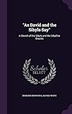 As David and the Sibyls Say: A Sketch of the Sibyls and the Sibylline Oracles by Mariana Monteiro, Alfred White