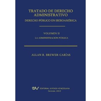 Tratado de Derecho Administrativo. Tomo II. La Administracion Publica Tratado de Derecho Administrativo. Tomo II. La Administracion Publica