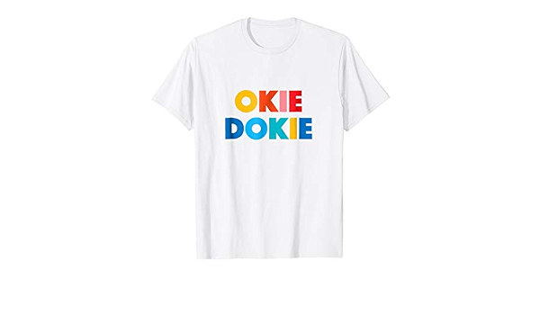 Amazon Com Okie Dokie T Shirt Clothing