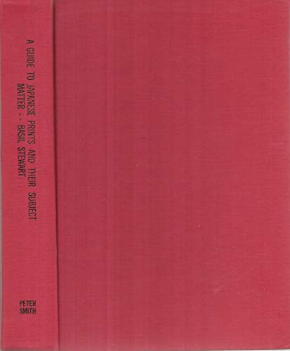 A Guide to Japanese Prints and Their Subject Matter by