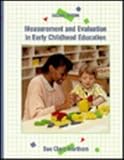 Measurement and Evaluation in Early Childhood Education, Wortham, Sue C., 0024300330
