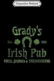 Composition Notebook: Grady's Irish Pub St. Patrick's Day Party  Journal/Notebook Blank Lined Ruled 6x9 100 Pages