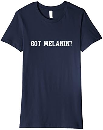 Womens Melanin tShirt: Got Melanin Black Pride Medium Navy