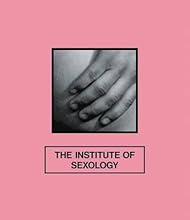[ The Institute of Sexology El-Feki, Shereen ( Author ) ] { Hardcover } 2015