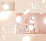 MAZZEL Only You ( UM盤 マフラータオル封入 ) シリアルナンバー入り応募抽選券封入
