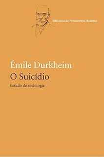 Livro O suicídio: Estudo de sociologia (Biblioteca do Pensamento Moderno)