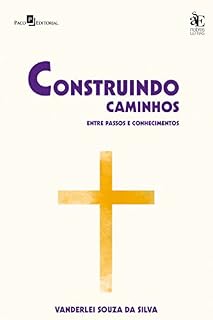 Livro Construindo caminhos: Entre passos e conhecimentos