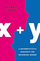 x   y: A Mathematician's Manifesto for Rethinking Gender