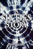 Front cover for the book A Sixties Story by Toni Apicelli