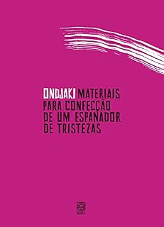 Livro Materiais para confecção de um espanador de tristezas