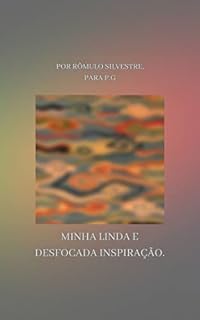 Livro MINHA LINDA E DESFOCADA INSPIRAÇÃO.