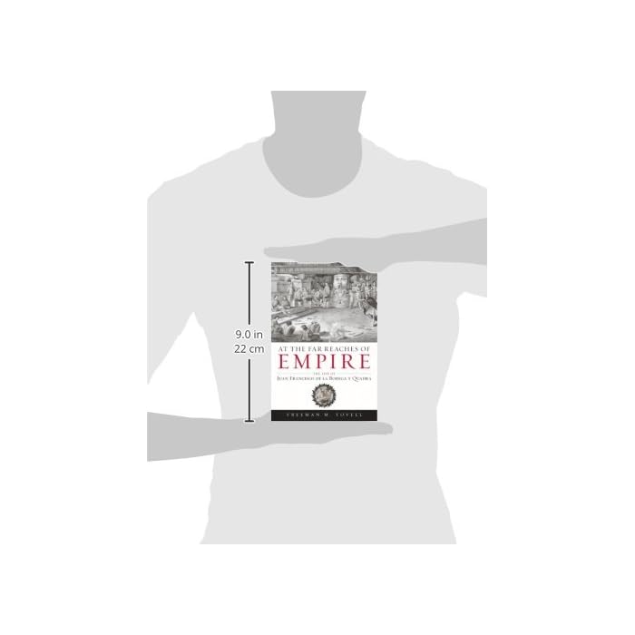 Buy At the Far Reaches of Empire The Life of Juan Francisco de la