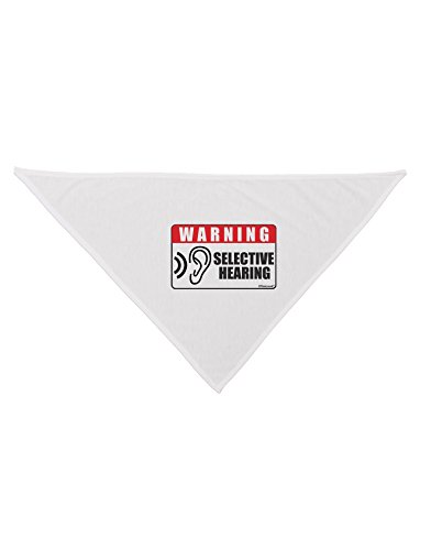 TooLoud Warning Selective Hearing Funny Printed White Dog Bandana 26"