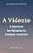 Livro A Vidente & histórias horripilantes de fantasia e mistério