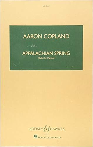 Appalachian Spring: Score, by Aaron Copland Appalachian Spring: Score, by Aaron Copland