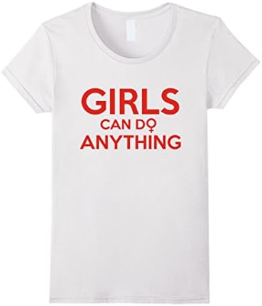 Women's Girls Can Do Anything T-shirts, Funny Women Gift Medium White