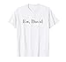 Ew David Men Women Youth Pop Culture T-Shirt