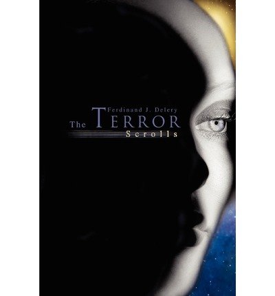 [ { THE TERROR SCROLLS } ] by Delery, Ferdinand J (AUTHOR) Sep-30-2003 [ Paperback ]
