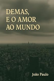 Livro Demas, e o amor ao mundo