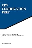 Image de Study Guide for 1D0-541: CIW Database Design Specialist: CIW Certification Prep