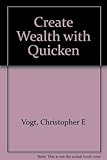 Create Wealth With Quicken 5. by