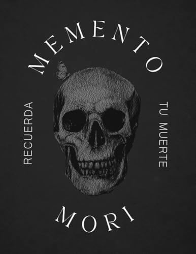 Memento Mori: The Art of Contemplating Death to Live a Better Life