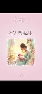 Livro Maternidade além do óbvio : Uma jornada transformadora de amor e conhecimento