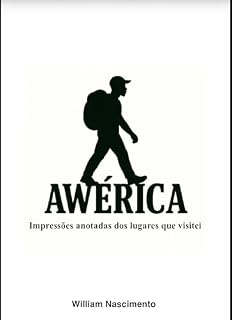 Livro Awérica: Impressões anotadas dos lugares que visitei